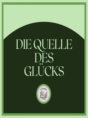 Die Quelle Des Glücks - Audiobook